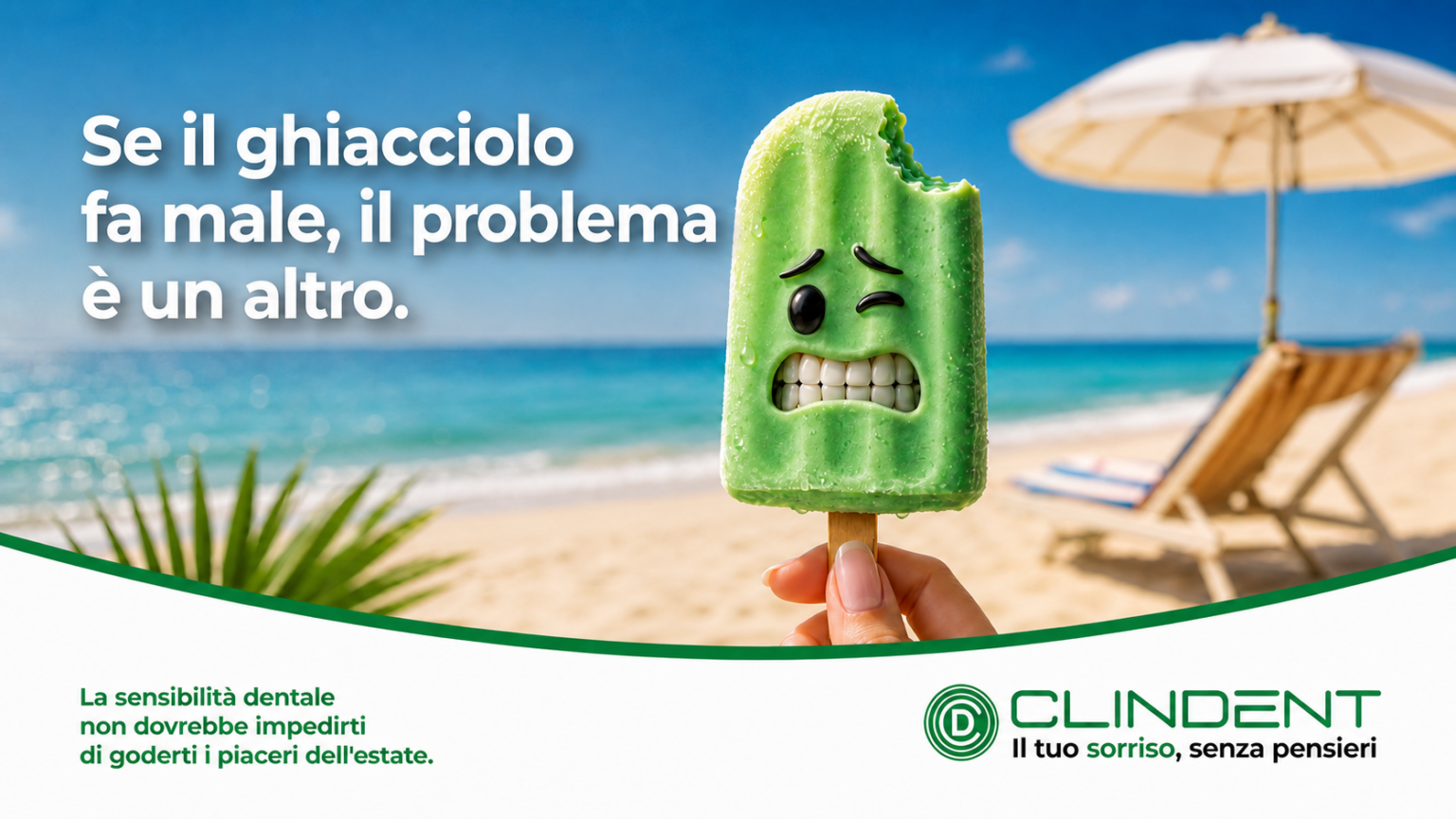 Gelato verde sulla spiaggia con il messaggio “Se il ghiacciolo fa male, il problema è un altro” – Clindent